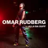 Omar Rudberg - Alla Ba OUFF - Single